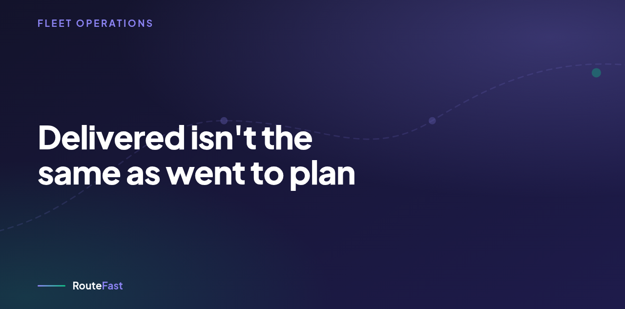 Delivered isn't the same as went to plan